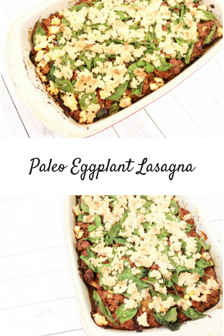 Paleo Eggplant Lasagna (w/ Vegan Option)