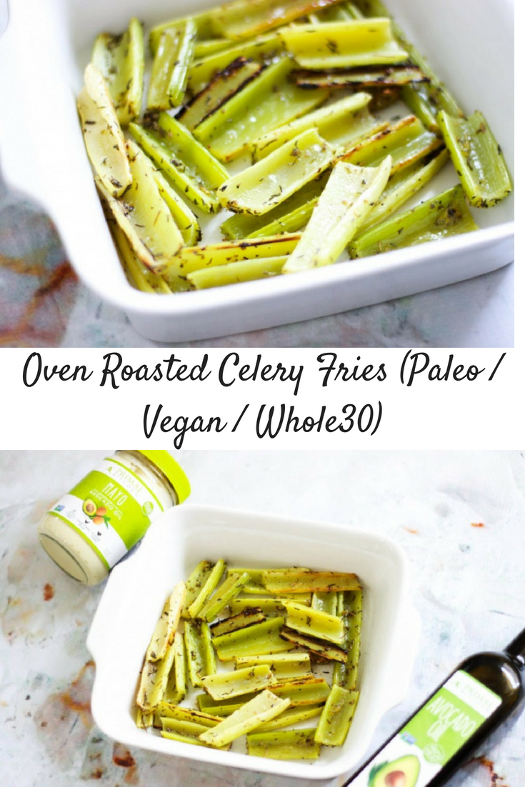 Oven Roasted Celery Fries (Paleo, Vegan, Whole 30)