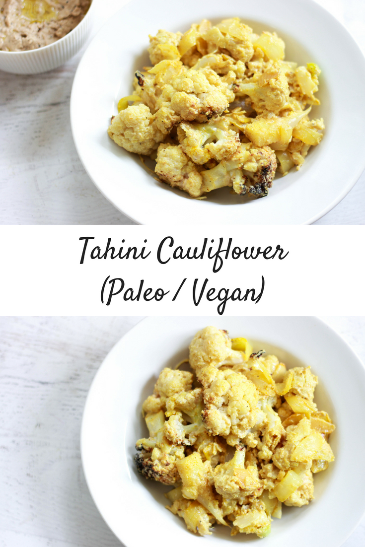 Tahini Cauliflower (Paleo / Vegan)