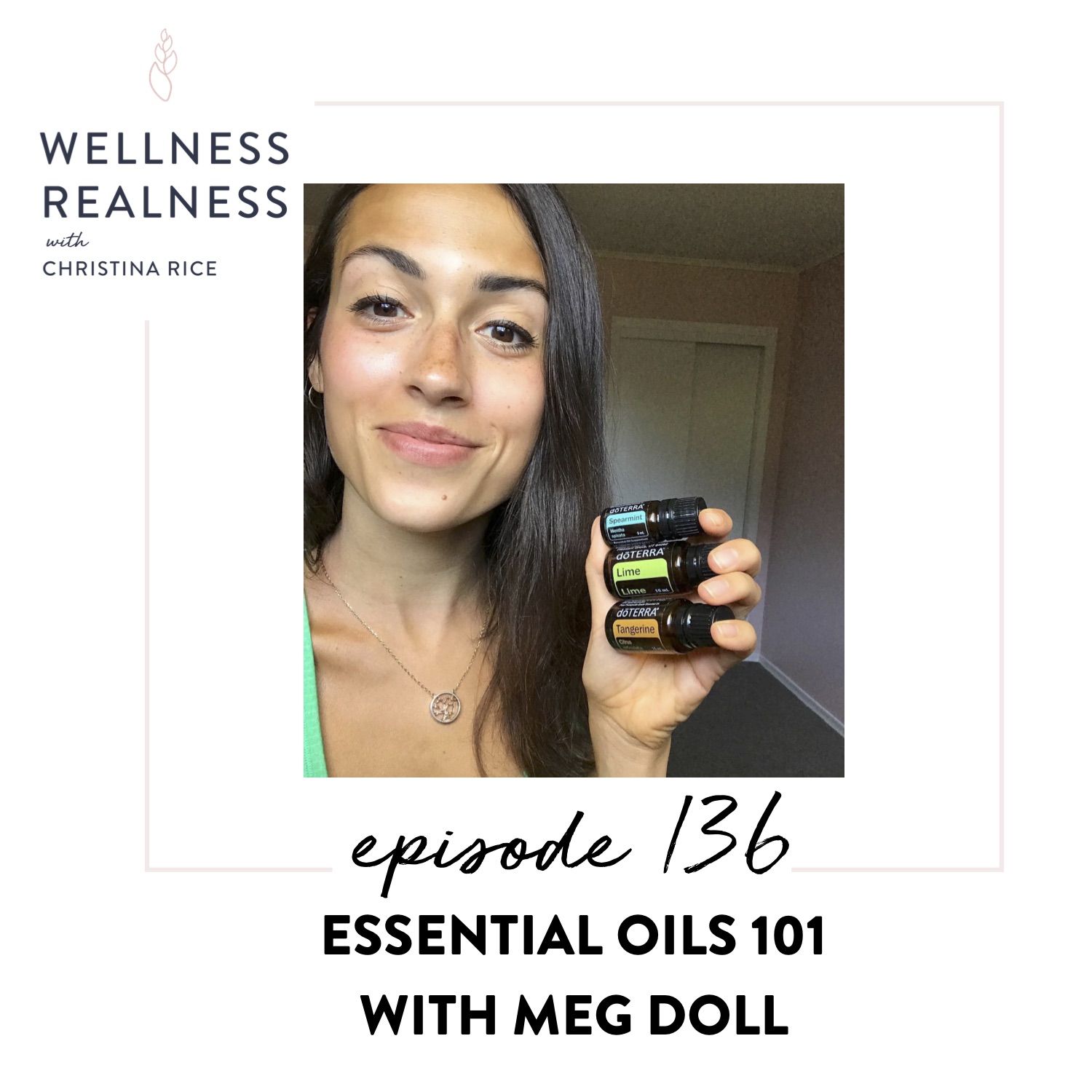 136: Essential Oils 101 with Meg Doll