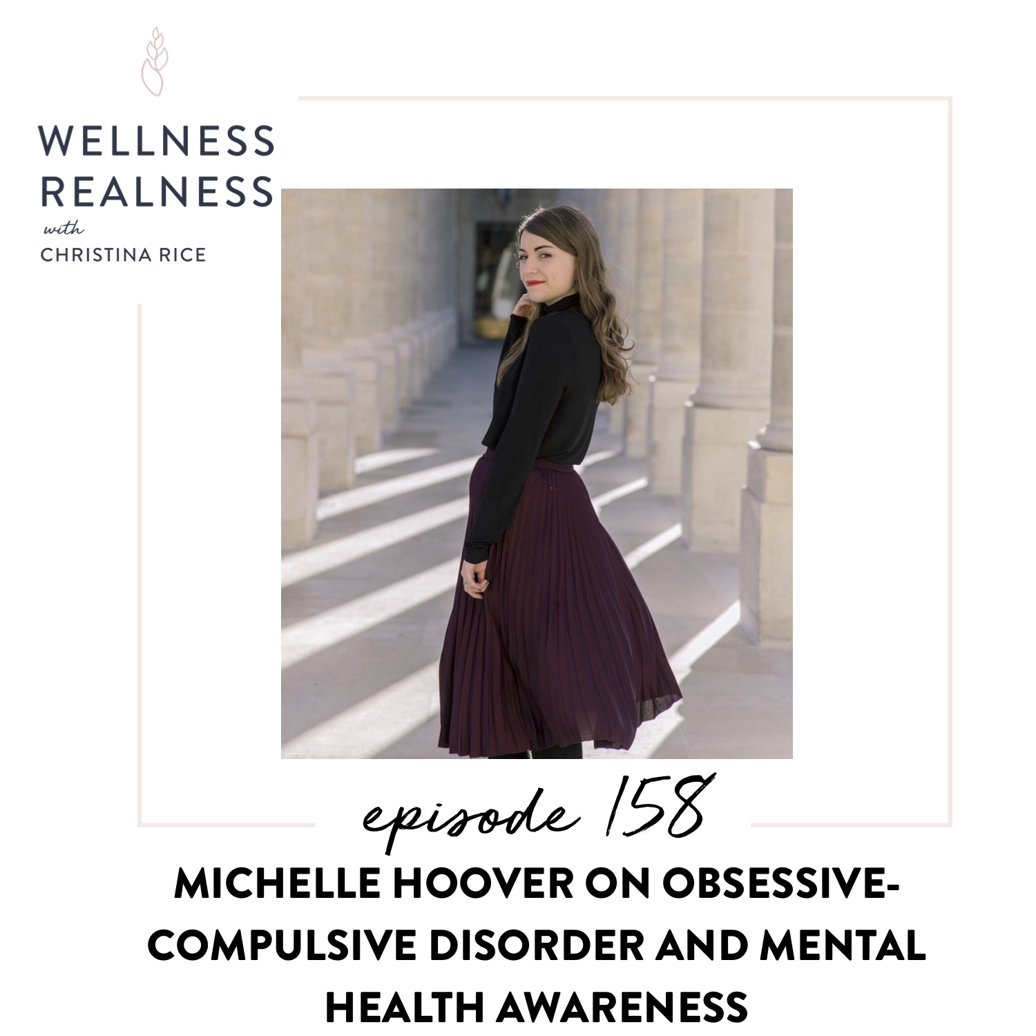 158: Michelle Hoover on Obsessive-Compulsive Disorder and Mental Health Awareness