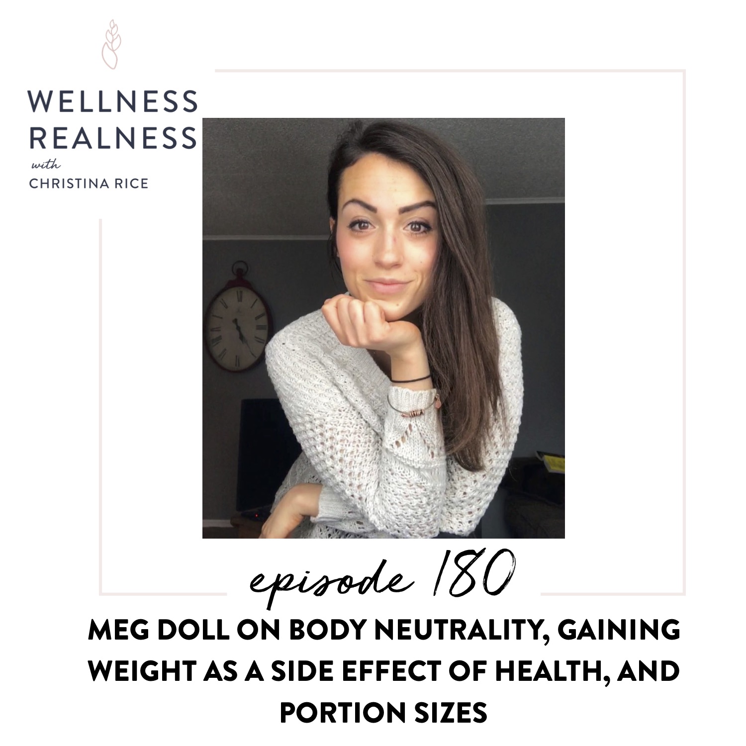 180: Meg Doll on Body Neutrality, Gaining Weight as a Side Effect of Health, and Portion Sizes