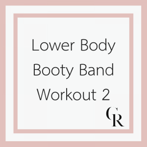 Lower Body Booty Band Workout 2 (Become a Member for Access)