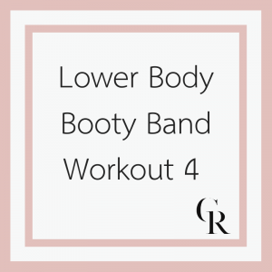 Lower Body Booty Band Workout 4 (Become a Member for Access)