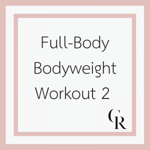 Full-Body Bodyweight Workout 2 (Become a Member for Access)