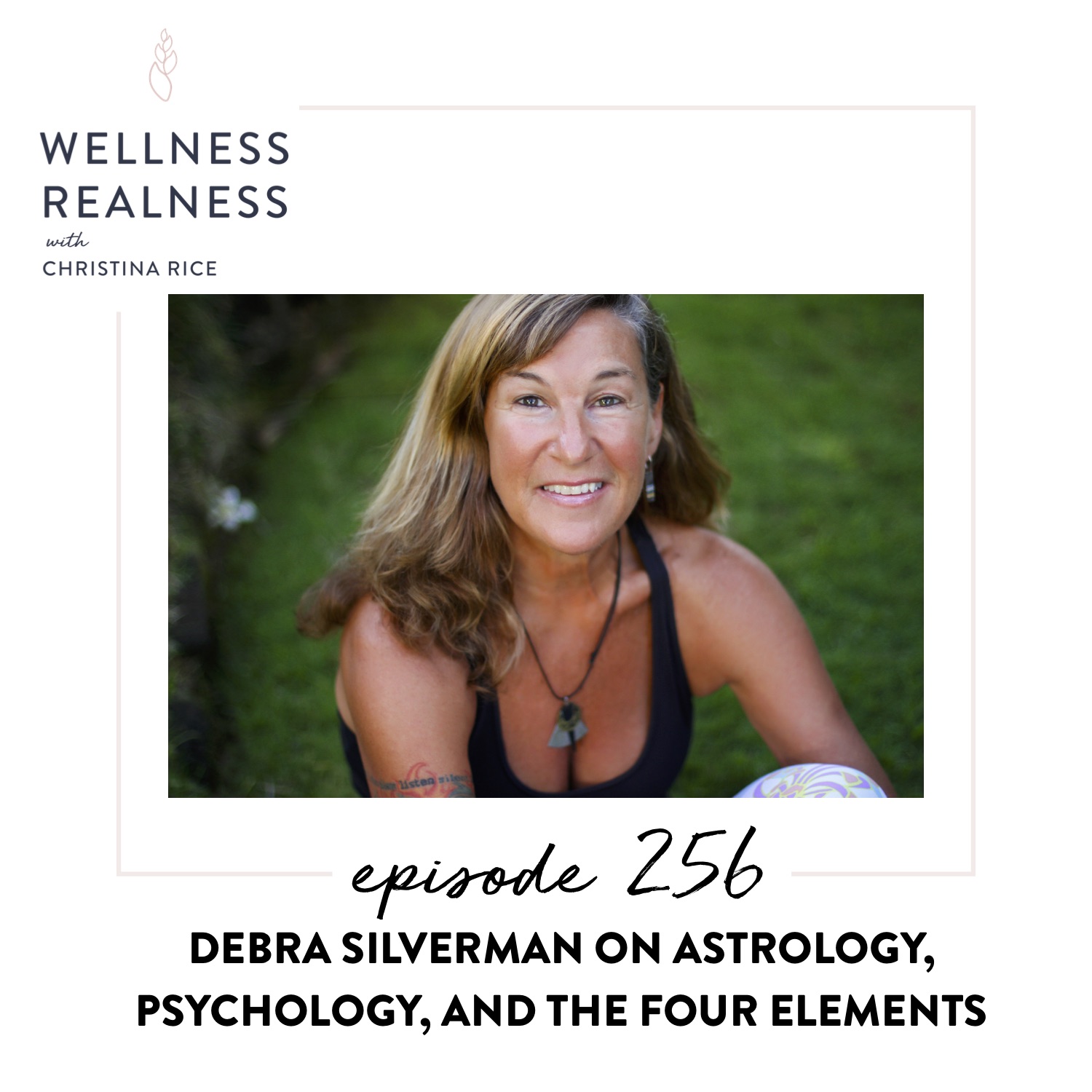 256: Debra Silverman on Astrology, Psychology, and the Four Elements