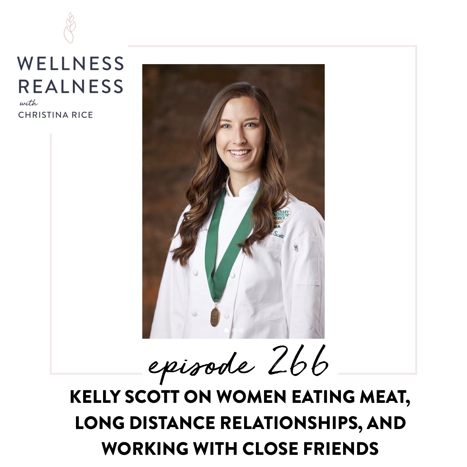 266: Kelly Scott on Women Eating Meat, Long Distance Relationships, and Working with Close Friends