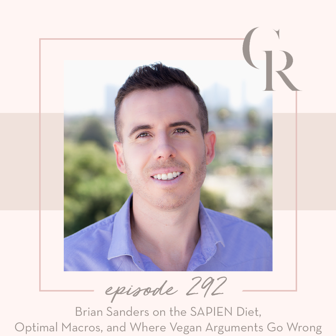 292: Brian Sanders on the SAPIEN Diet, Optimal Macros, and Where Vegan Arguments Go Wrong