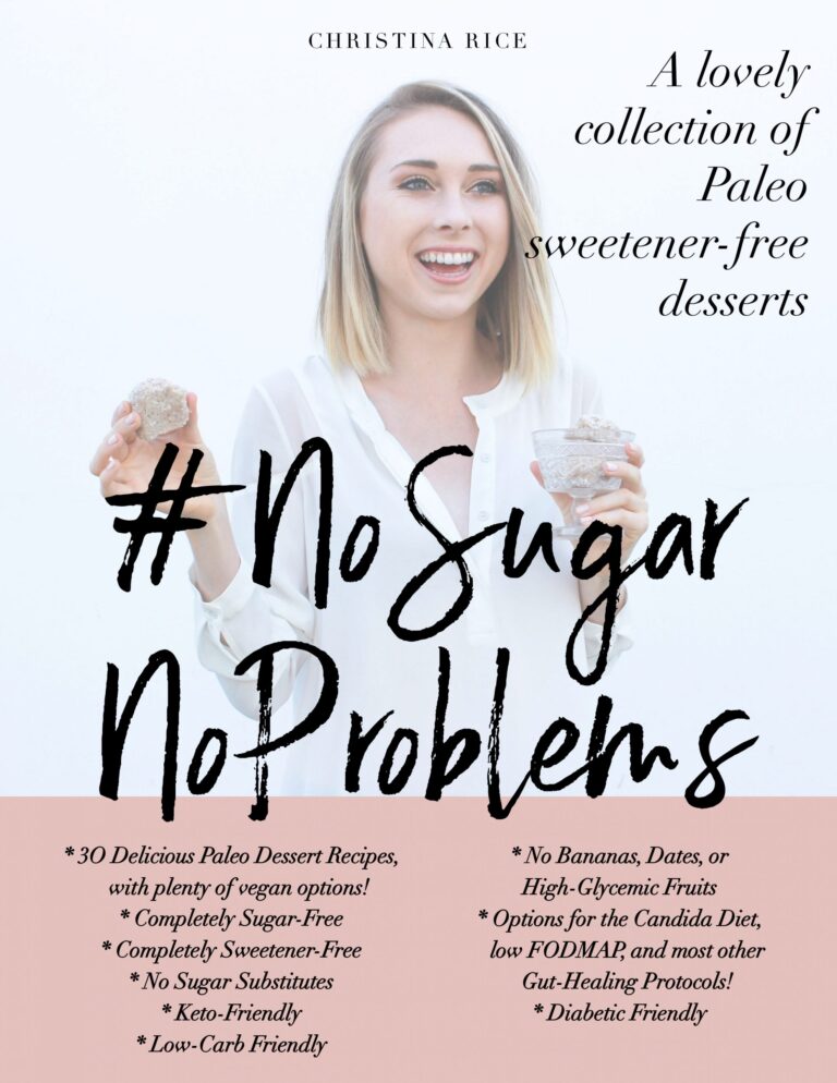 #NoSugarNoProblems: A Lovely Collection of Paleo Sweetener-Free Desserts