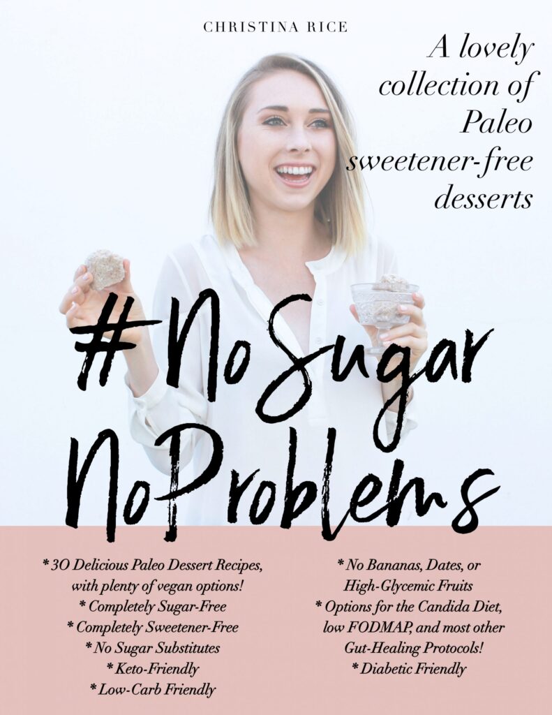 #NoSugarNoProblems: A Lovely Collection of Paleo Sweetener-Free Desserts