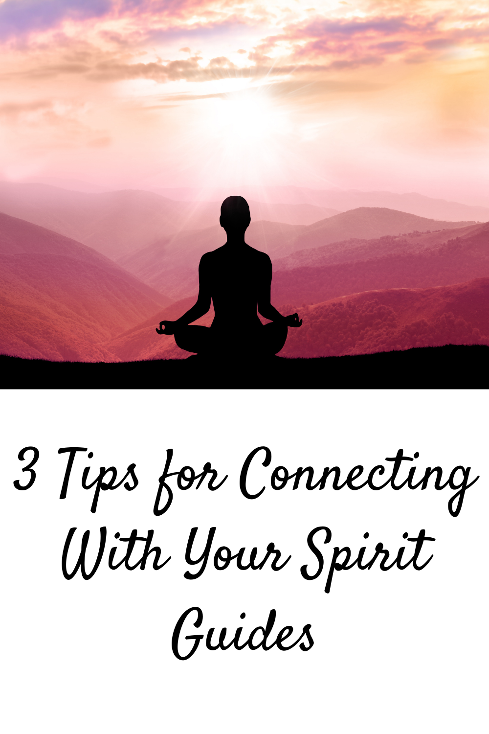 3 Tips for Connecting With Your Spirit Guides