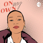 On My Own Podcast