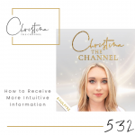 532: How to Receive More Intuitive Information