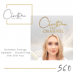 560: October Energy Update - Dissolving the Old You