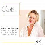 561: Erin Claire Jones on Human Design for Business, Parenting, & Relationships