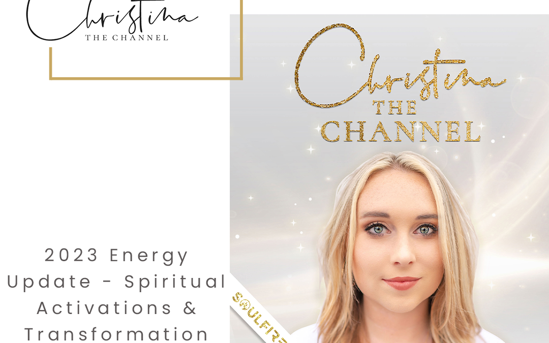 583: 2023 Energy Update – Spiritual Activations & Transformation