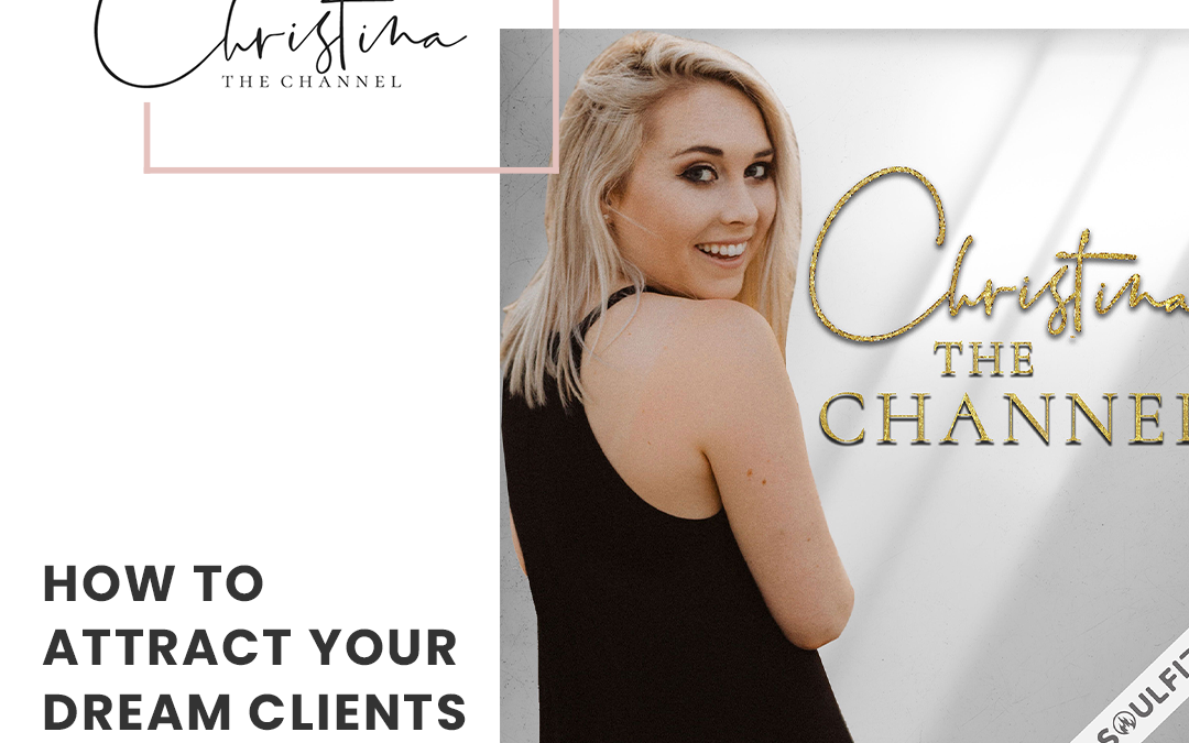 395: How to Attract Your Dream Clients