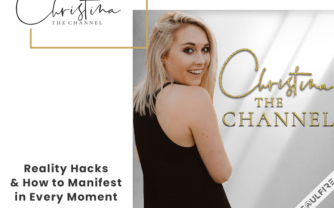 440: Reality Hacks & How to Manifest in Every Moment