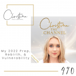 490: My 2022 Prep, Rebirth, & Vulnerability
