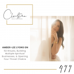 499: Amber-Lee Lyons on 5D Rituals, Building Multiple Spiritual Businesses, & Opening Your Throat Chakra